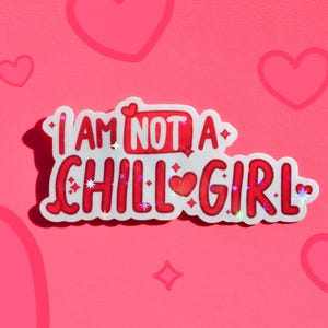 Sticker Chill Girl - Sticker en vinyle impertinent pour ordinateur portable, bouteille d'eau et agenda - cadeau Badass Bestie