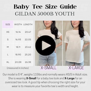 May include: A size guide for Gildan 5000B youth baby tees. The guide includes measurements in inches for sizes XS to XL. The image shows a model wearing X-Small and X-Large tees. Text on the image provides sizing tips.