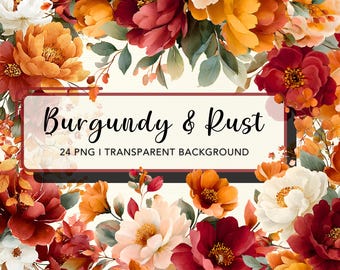 May include: A floral design featuring a variety of flowers in shades of burgundy, rust, orange, and white. The image includes the text "Burgundy & Rust" and "24 PNG I TRANSPARENT BACKGROUND". The flowers are arranged in a dense, colorful pattern.