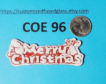 COE96 Large Merry Christmas Sign/ Glass Freeze and Fuse