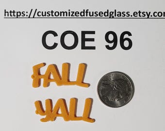 COE96 Fall Y'all Sign/ Pair/ Glass Freeze and Fuse