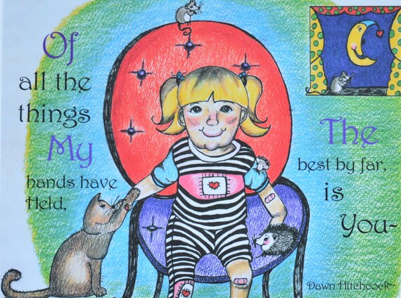 Girls Room Baby Girl Watercolor Color Pencil Drawing Quote Of All The Things My Hands Have Held The Best By Far Is You Blonde Girl W Animals