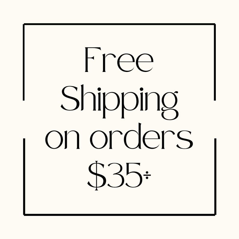 May include: A cream-colored graphic with the words "Free Shipping on orders" in a black, elegant font, followed by "$35+" in a similar style. The text is enclosed within a black rectangular frame.
