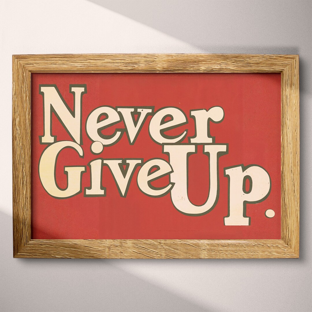 Never Give up PRINTABLE Art Inspirational Wall Art Quotes and ...