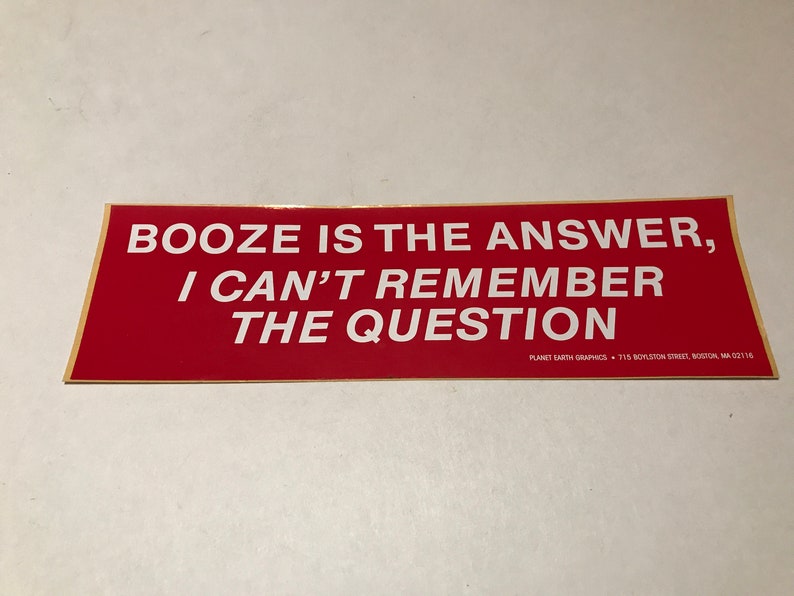 Funny Bumper Sticker Vintage Vinyl Booze is the Answer I Cant Etsy