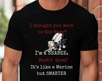 Unisex Seabee Veteran TShirt, Men's Military T Shirt, Construction Worker Tee, Women's Top, bu, sw, ut, eo, cm, ce, ea, vet crewneck graphic