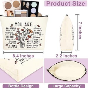 May include: A white canvas makeup bag with a floral design and inspirational text. The bag is 8.4 inches wide, 7 inches tall, and 2.2 inches deep. The text on the bag reads "You Are... Beautiful, Victorious, Enough, Created, Strong".