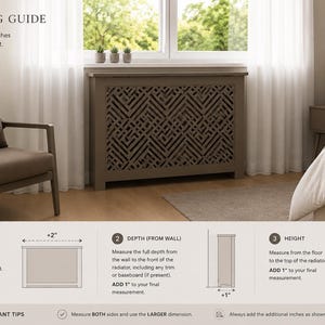 May include: A taupe radiator cover featuring a geometric lattice front panel. The image includes a measuring guide with text instructions for length, depth, and height, advising to add 2 inches to length and 1 inch to depth and height.