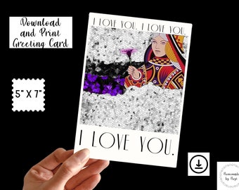 I LOVE YOU Flower Queen Printable Greeting Card | Digital Download | Printable Queen Card