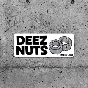 May include: Two white rectangular stickers with black text that reads "Deez Nuts" and a graphic of two nuts. The text below the nuts reads "Hard Hat Living".