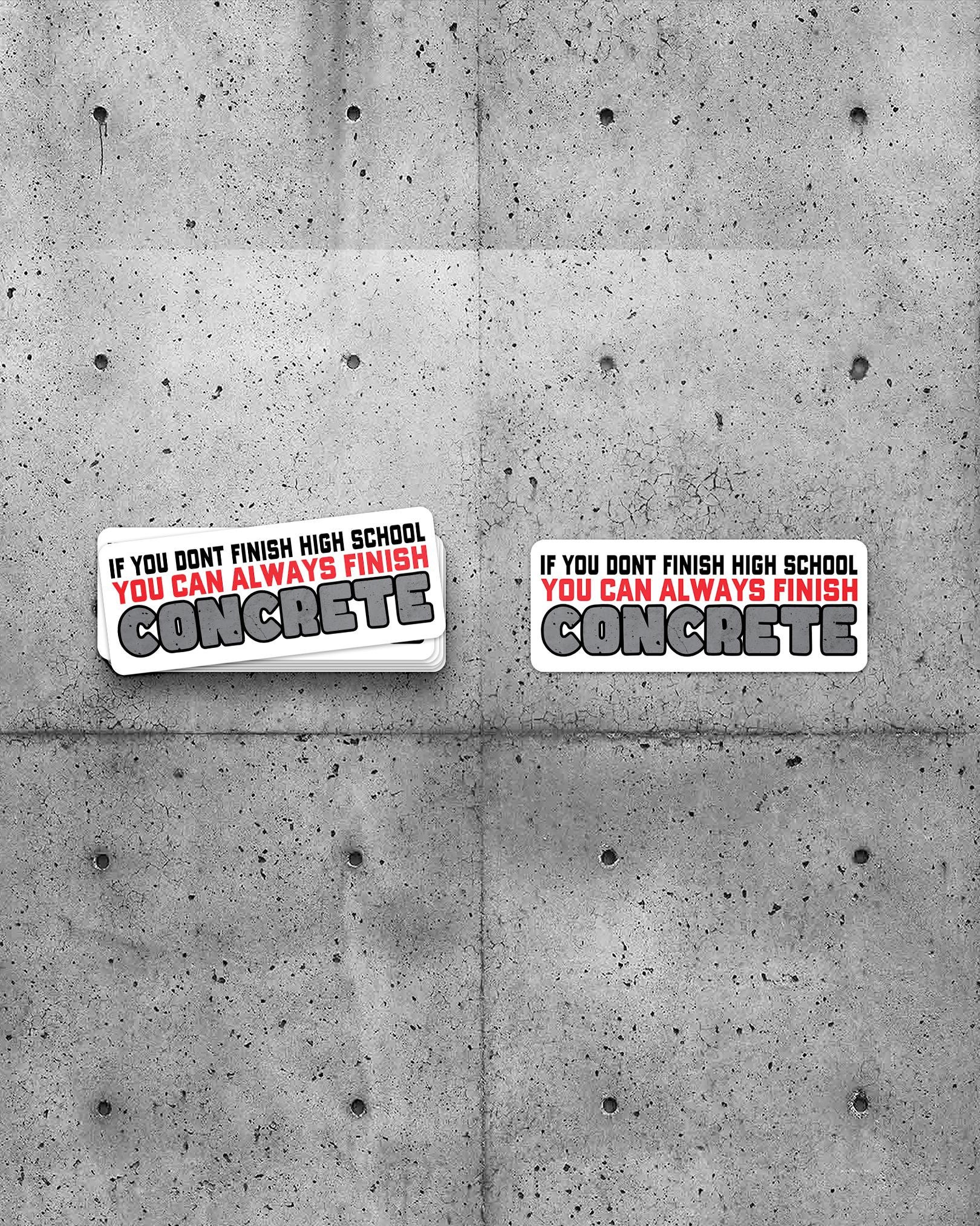 Two Pack Sticker 2 Pack - Hard Hat Sticker - Finish Concrete- Check Out Our Other ...