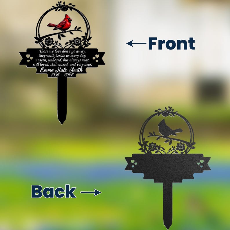 May include: Black metal memorial garden stake featuring a cardinal bird perched on a branch within a circular frame. The stake includes the text "Those we love don't go away... Emma Hale Smith 1936-2026". The back shows a silhouette of a bird.