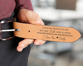I Love You For Who You Are But That Sure Is A Bonus, Personalized Engraved Leather Belt For Husband Boyfriend, Funny Anniversary Gift