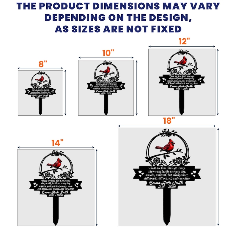 May include: Black metal garden stake with a red cardinal perched on a branch. The stake features a circular design with a banner that reads "Those we love don't go away..." and the name "Emma Hale Smith" with dates. Available in 8", 10", 12", 14", and 18" sizes.