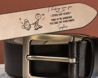 I F-king Love You, Personalized Engraved Leather Belt, Funny Handmade Anniversary Belt Gift For Boyfriend, Husband, Custom Handmade Belt