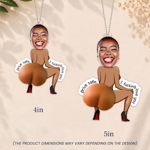 May include: Two custom car air fresheners featuring a cartoon illustration of a person with a smiling face, wearing black high heels, and crouching. The text "Drive safe, I fucking love you" is printed on each. Sizes are labeled as 4in and 5in.