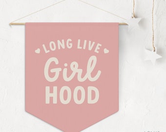 Long Live Girlhood Pennant Banner, Girl Hood Sign, Girls Room Flag Wall Decor, Kids Room Playroom Decoration, Girl Nursery Wall Hanging