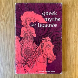 Greek Myths and Legends Retold by Eminent Mythologists 1967