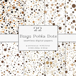 May include: 22 digital papers with beige polka dots on a white background. The papers are seamless and measure 3600 x 3600 pixels at 300 dpi. They are for commercial use.
