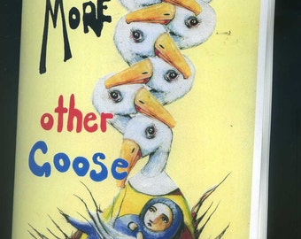 More Other Goose - familiar and unfamiliar Nursery Rhymes - Zine Book