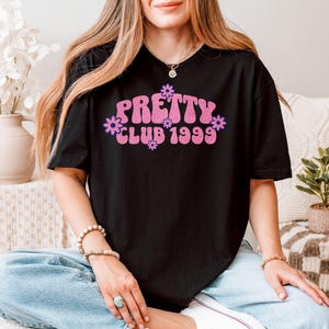 Pretty 99 Club T-Shirt, Soft Cotton Graphic Tee, Perfect for Casual Outings or Club Events, Unique Gift for Friends or Family, Cotton Top