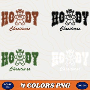 May include: Four variations of a Christmas design featuring a gingerbread man wearing a cowboy hat and the text "Howdy Christmas". The designs are in brown, black, green, and white.