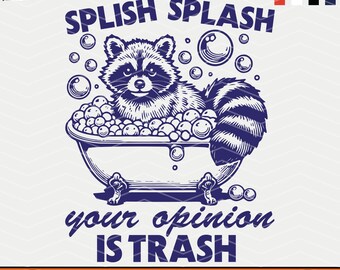 Funny Raccoon Bath SVG PNG: Sarcastic Quote Design (Digital Download)