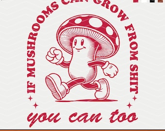 Citazione divertente sui funghi SVG PNG: design motivazionale per maglietta