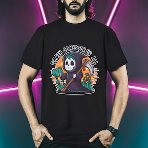 Death Comes For All Cute Reaper T-Shirt | Both Side Digital Print | Dark Fantasy Lovers Unisex Gift Tee