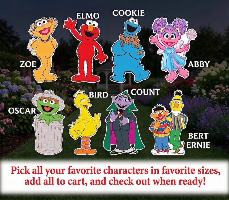 May include: Colorful Sesame Street character cutouts, including Elmo, Cookie Monster, and Oscar the Grouch, are displayed. The image includes the text: "Pick all your favorite characters in favorite sizes, add all to cart, and check out when ready!"