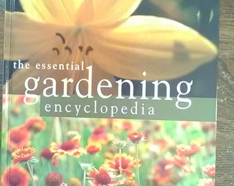 Essential Gardening Encyclopedia, Garden Reference Book,  Design, Plant, Cultivate,  Garden Idea Book, Vintage Hardback, color pictures