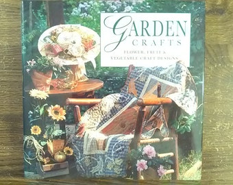 Garden Crafts, Flower, Fruit & Vegetable Craft Designs Idea Book, Vintage Hardback, color pictures