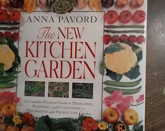 The New Kitchen Garden, Design, Plant, Cultivate, Gardening, Herbs, Vegetable Garden Idea Book, Vintage Hardback, color pictures