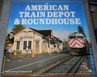 The American Train Depot & Roundhouse - HC Book
