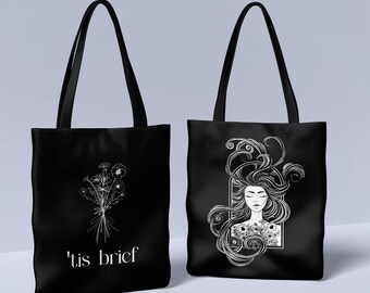 May include: Two black tote bags with white designs. One bag features a bouquet of flowers and the text 'tis brief. The other bag features a woman with flowers in her hair.