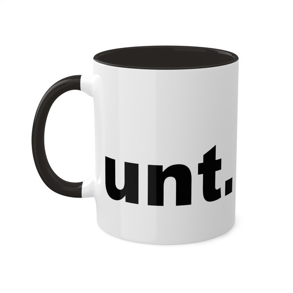 C-handle unt. Mug, White Ceramic, Funny and Offensive Coffee Mug, 11oz mug, Adult humour gift mug, Mug with Color Inside, His and hers set