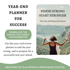 May include: A digital planner for success with the text "Finish Strong Start Stronger" and "Your Year-End Planner for Success". The image shows a woman standing on a mountaintop with her arms raised in the air.