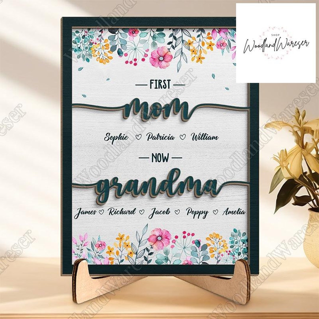 Personalized First Mom Now Grandma 2-layered Wooden Plaque With Stand ...