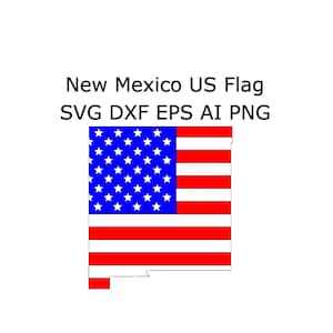 New Mexico State SVG American Falag Outline DXF EPS Ai Png Cricut Laser Cut Files Map Clip Art U.S. Flag CnC Project Instant Download