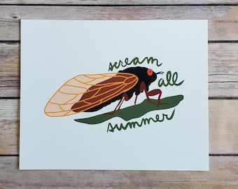 scream all summer cicada Hemiptera Cicadoidea insect original art print 5x7 or 8x10