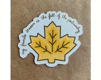 my favorite season is the fall of the patriarchy leaf sticker