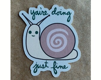you're doing just fine snail sticker