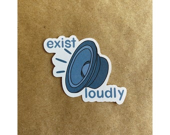 exist loudly speaker sticker