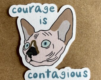 Courage is Contagious Cat sticker