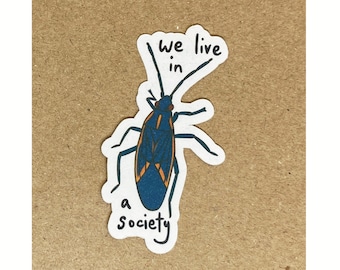we live in a society beetle sticker