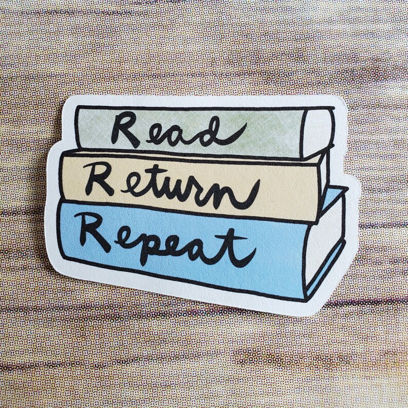A cute sticker of a drawing of a stack of books with hand lettering showing the read return repeat cycle of library lending. art by AnneArchy
