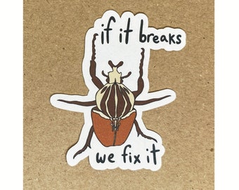 if it breaks we fix it beetle sticker