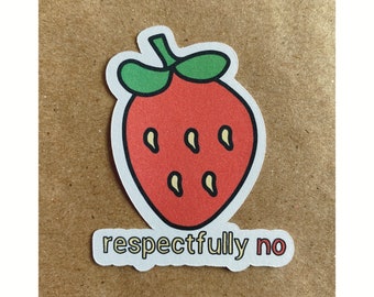 respectfully no strawberry sticker