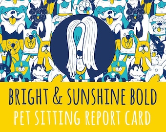Bright & Sunshine Bold Pet Sitting / Dog Walking Daily Pet Report Card - Dog Walker - Pet Sitter - Pets - Printable - Premade Design - Dog