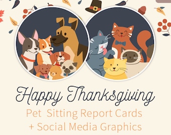 Thanksgiving Pet Sitting Report Card Printable & Matching Pet Social Media Graphics - Pet Design - Cat - Dog - Premade Design - Pet Sitter